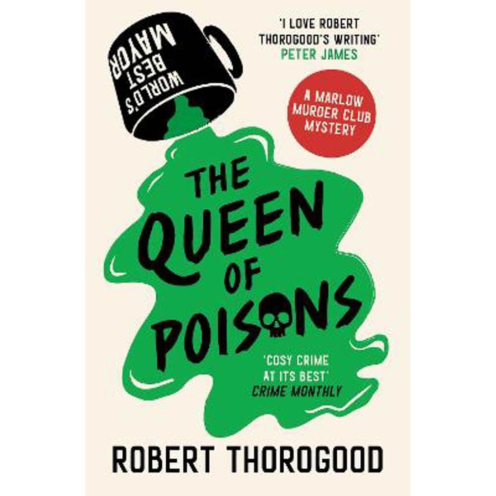 The Queen of Poisons (The Marlow Murder Club Mysteries, Book 3) (Hardback) - Robert Thorogood
